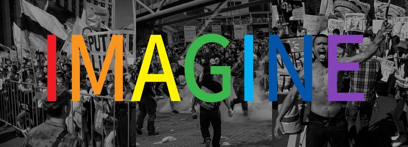 The txt IMAGINE in rainbow colors over images of protest in Moscow, Hong Kong, and Lakota land in South Dakota